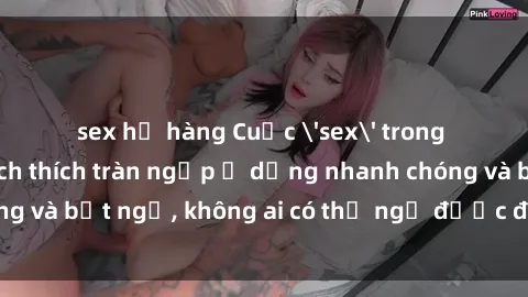 sex họ hàng Cuộc 'sex' trong thang máy: Khi sự kích thích tràn ngập ở dạng nhanh chóng và bất ngờ, không ai có thể ngờ được điều gì sẽ xảy ra!