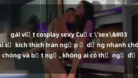 gái việt cosplay sexy Cuộc 'sex' trong thang máy: Khi sự kích thích tràn ngập ở dạng nhanh chóng và bất ngờ, không ai có thể ngờ được điều gì sẽ xảy ra!