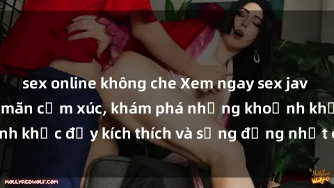 sex online không che Xem ngay sex jav không che để thỏa mãn cảm xúc, khám phá những khoảnh khắc đầy kích thích và sống động nhất chỉ trong click!
