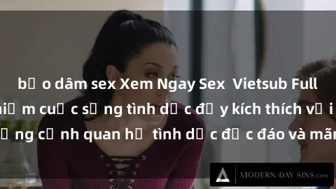 bạo dâm sex Xem Ngay Sex  Vietsub Full HD - Cùng trải nghiệm cuộc sống tình dục đầy kích thích với những cảnh quan hệ tình dục độc đáo và mãnh liệt trong bộ phim này!