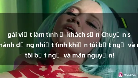 gái việt làm tình ở khách sạn Chuyện sex chị dâu: hành động nhiệt tình khiến tôi bất ngờ và mãn nguyện!